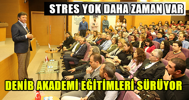 DENİB AKADEMİ, “Stres Yok