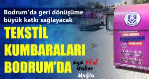 Geri Dönüşüme Büyük Katkı Sağlayacak Tekstil Kumbaraları Bodrum’da