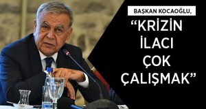 Krizin İlacı Çok Çalışmak