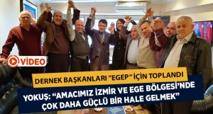 Dernek Başkanları ”EGEP” için toplandı