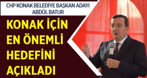 Batur Konak için En Önemli Hedefini Açıkladı