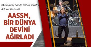 Kübalı sanatçı Arturo Sandoval İzmir’den Rüzgar gibi geçti