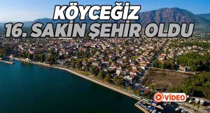 Köyceğiz 16. Sakin Şehir Oldu