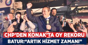 Konak’ta CHP’den oy rekoru