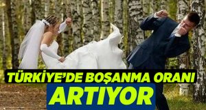 Türkiye’de boşanma oranı yıl geçtikte artıyor