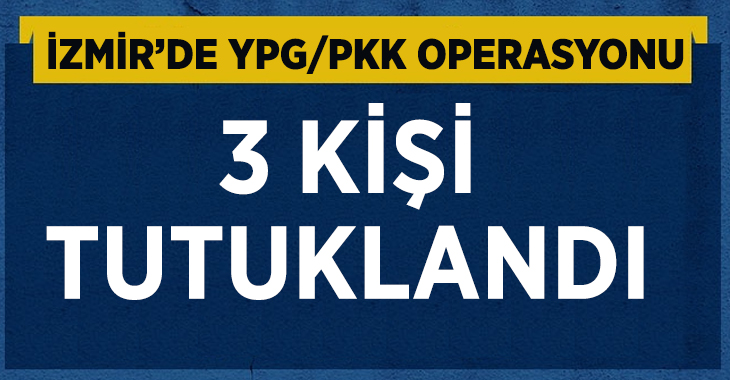 İzmir'de, terör örgütü YPG/PKK'ya