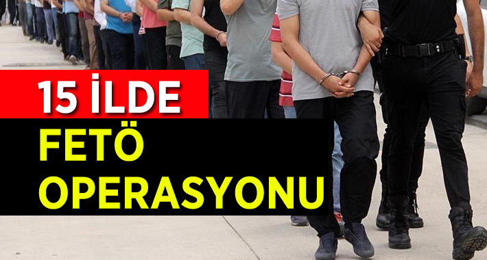  İzmir merkezli 22 ilde,