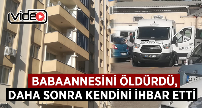 İzmir’in Çiğli ilçesinde babaannesi