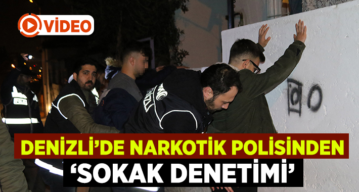 Denizli’de narkotik polisi öncülüğünde