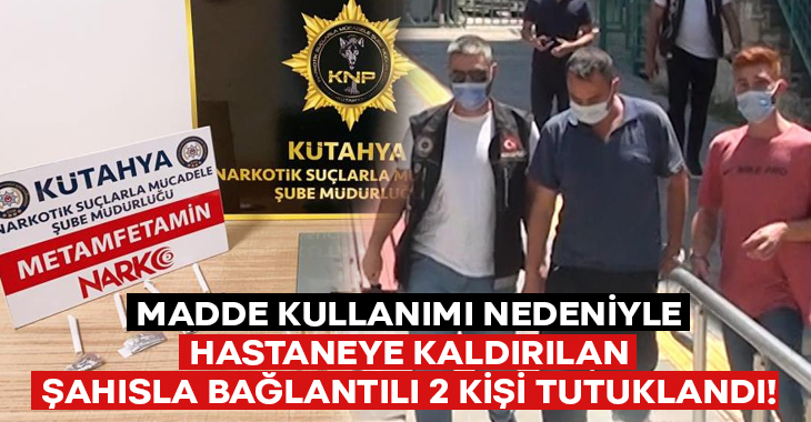 Kütahya’da uyuşturucu madde kullanımı