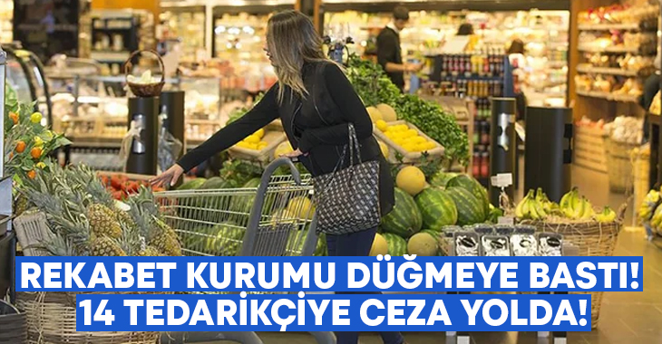 Rekabet Kurumu’nun, zincir marketlere