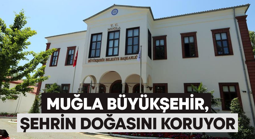 Muğla Büyükşehir Belediyesi şehrin