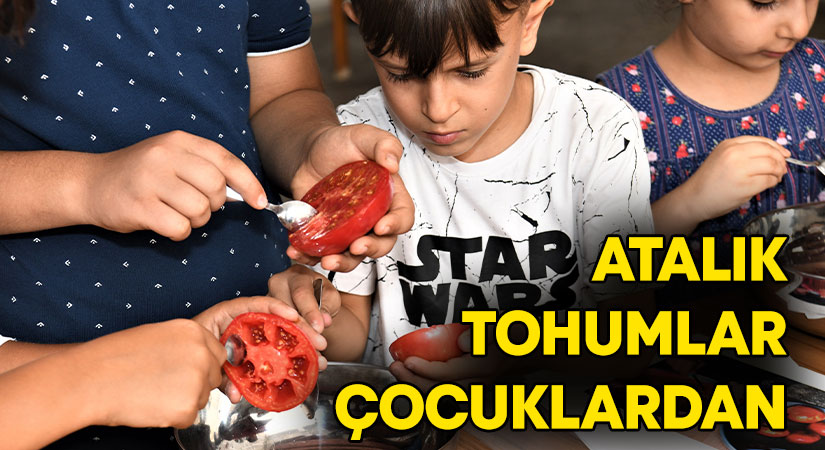 Atalık tohumları yaşatmak ve