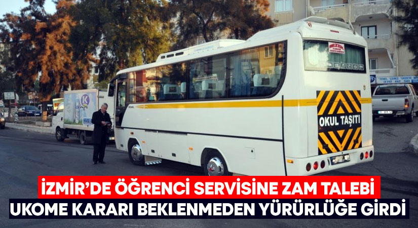 İzmir'de öğrenci servisleri ücretlerine