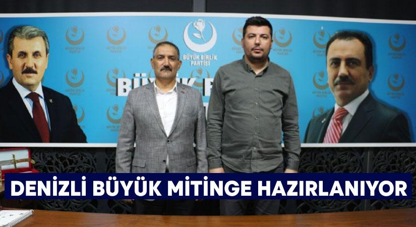 Denizli’de Büyük Birlik Partisi