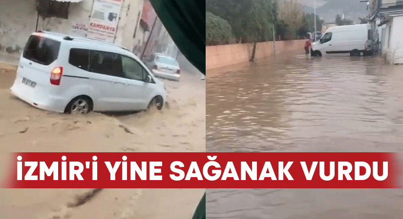 İzmir’de aniden bastıran sağanak