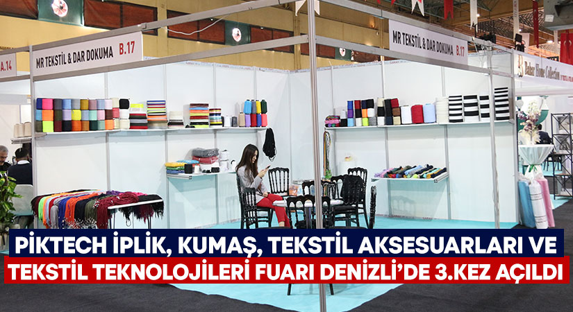 Denizli'de 3.PİKTECH 2022 İplik,