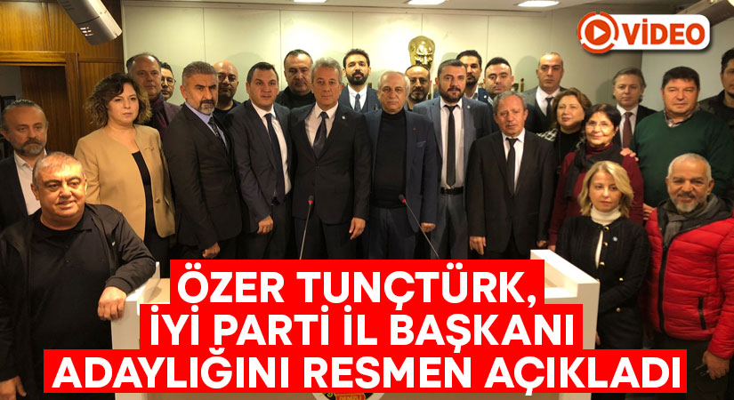 Özer Tunçtürk, İYİ Parti