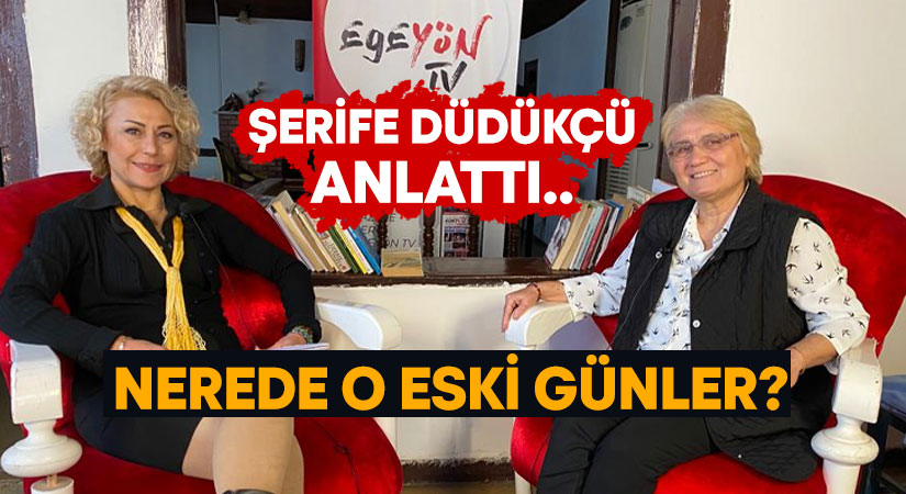 Ev hanımı Şerife Düdükçü,