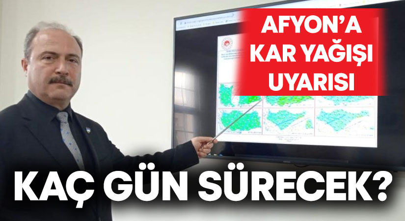 Afyonkarahisar'a kar yağışı uyarısı