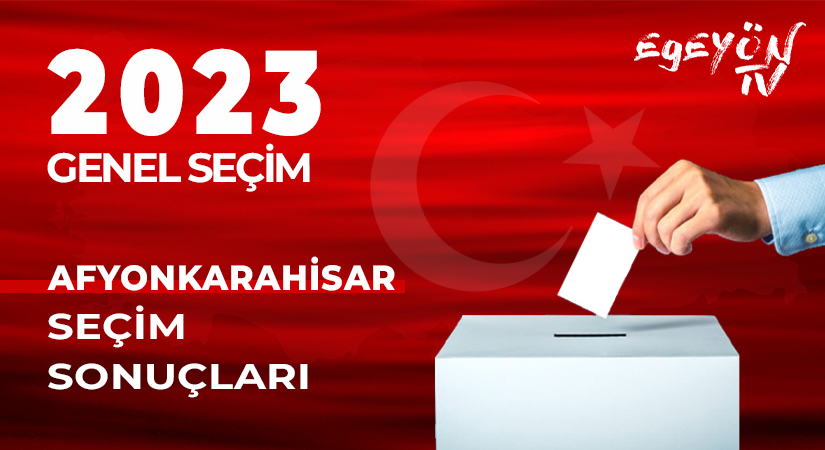 Afyonkarahisar 2023 seçim sonuçları