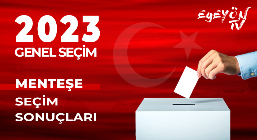 Menteşe 2023 seçim sonuçları