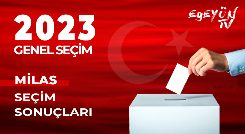 Milas 2023 seçim sonuçları