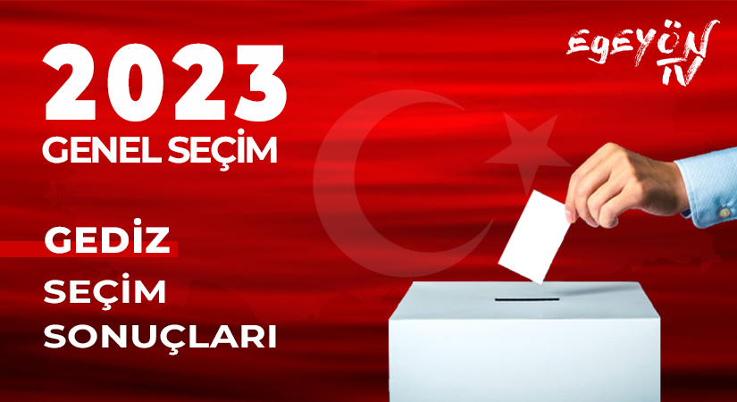 Gediz 2023 seçim sonuçları