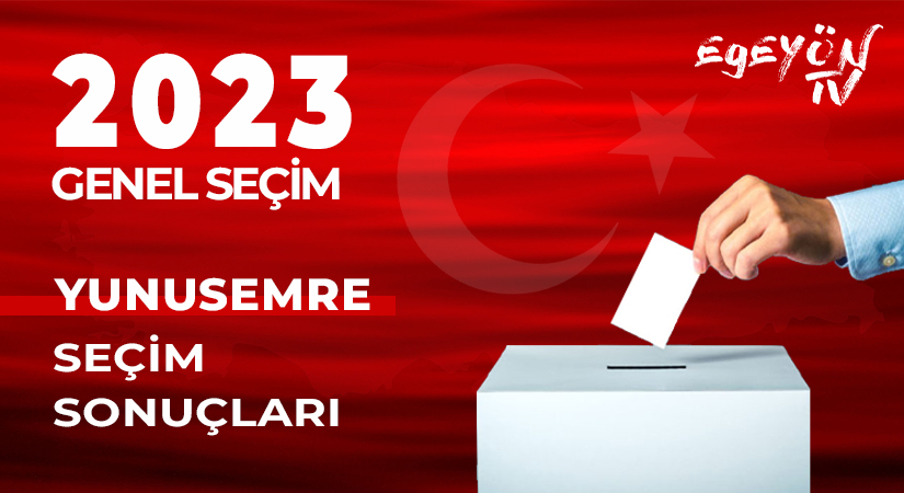 Yunusemre 2023 seçim sonuçları