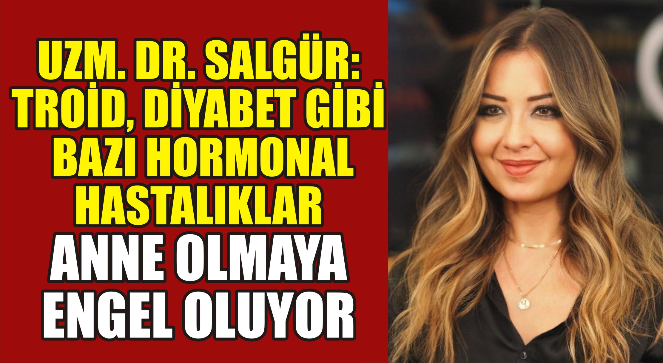 Endokrinolog Füsun Salgür gebelik