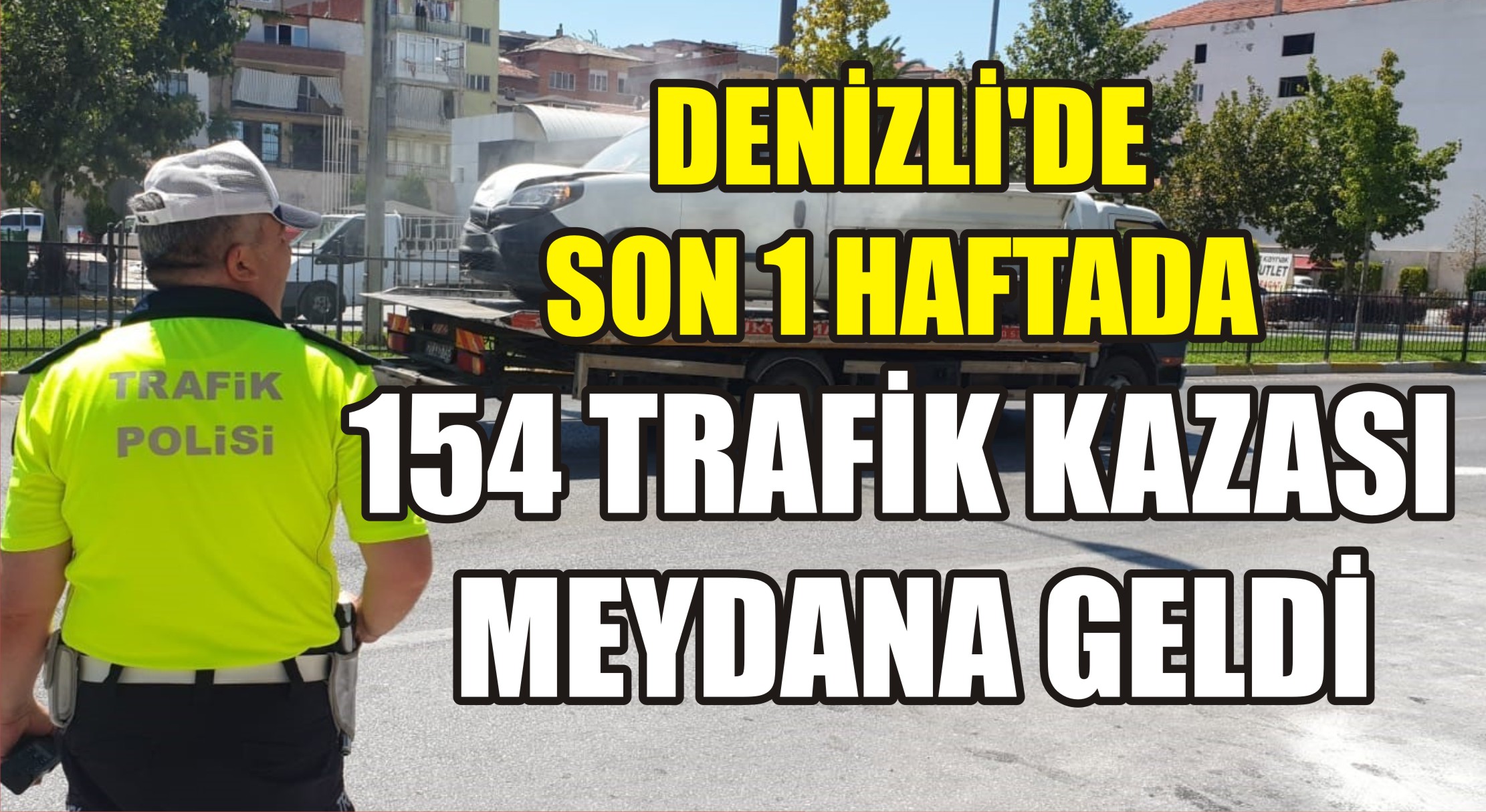 Denizli’de geçtiğimiz son bir