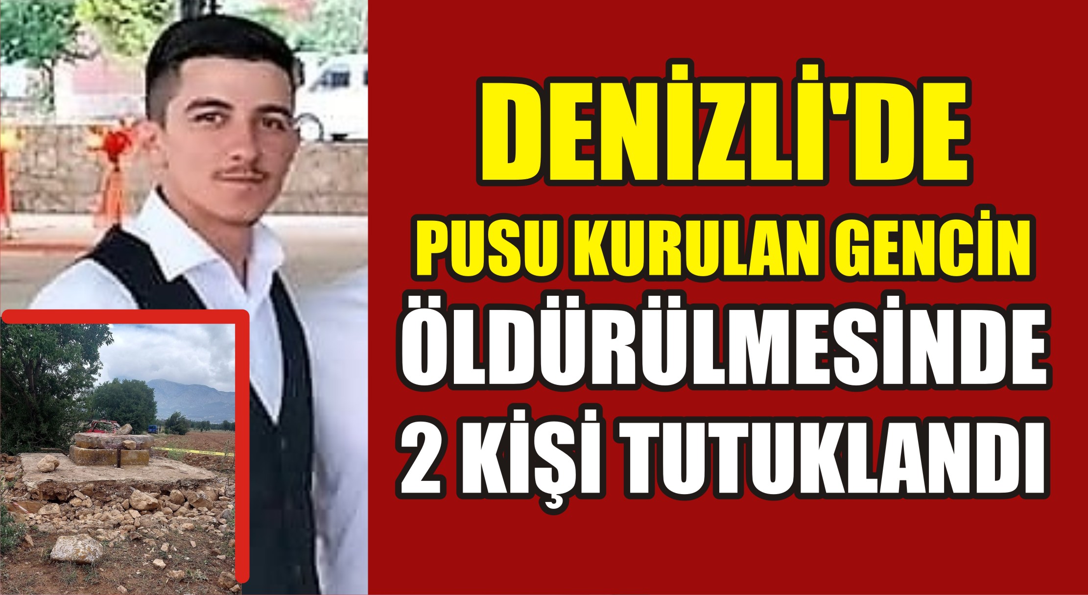 Denizli’nin Serinhisar ilçesinde 25