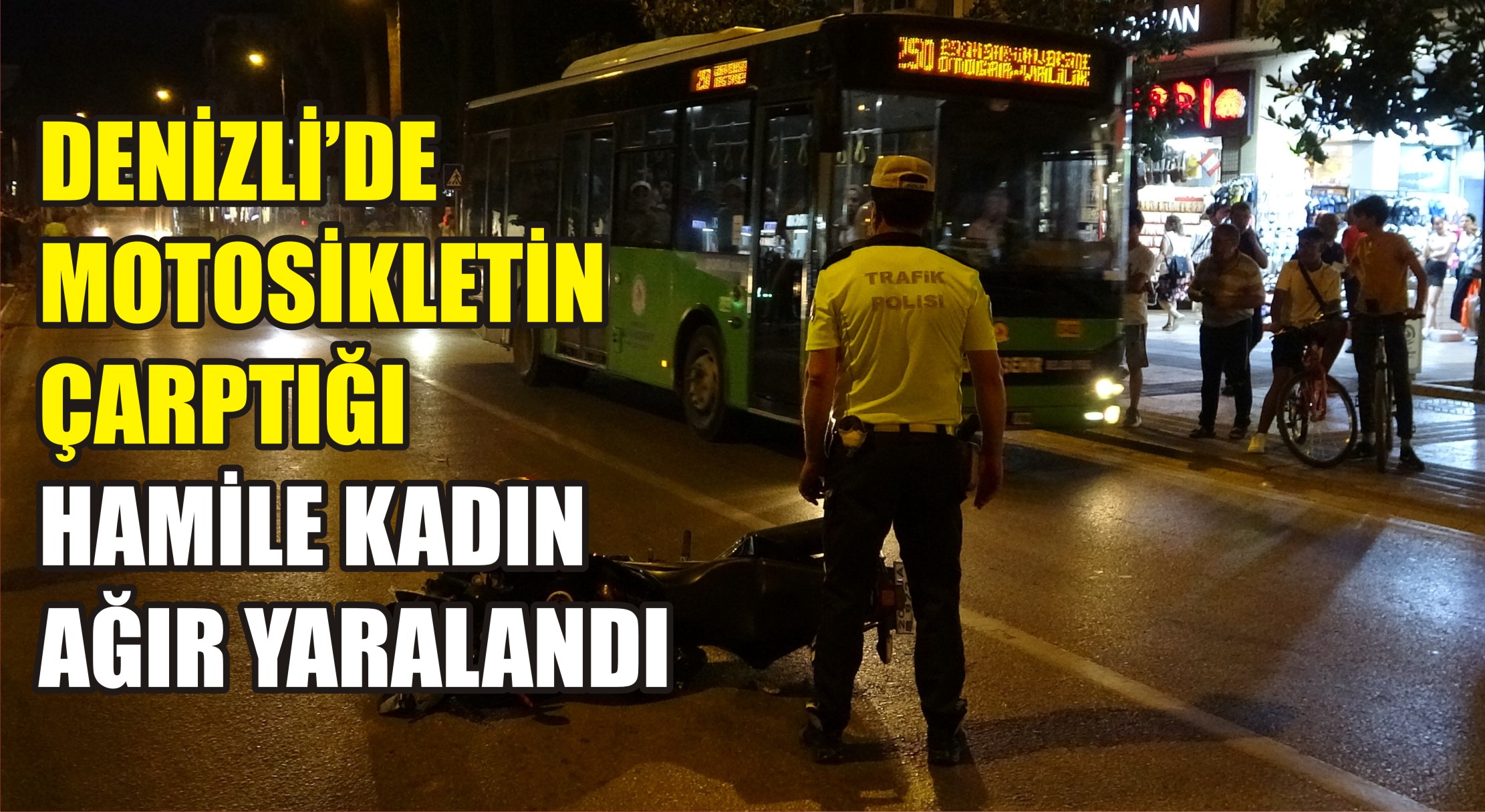 Denizli’de hızla seyir eden