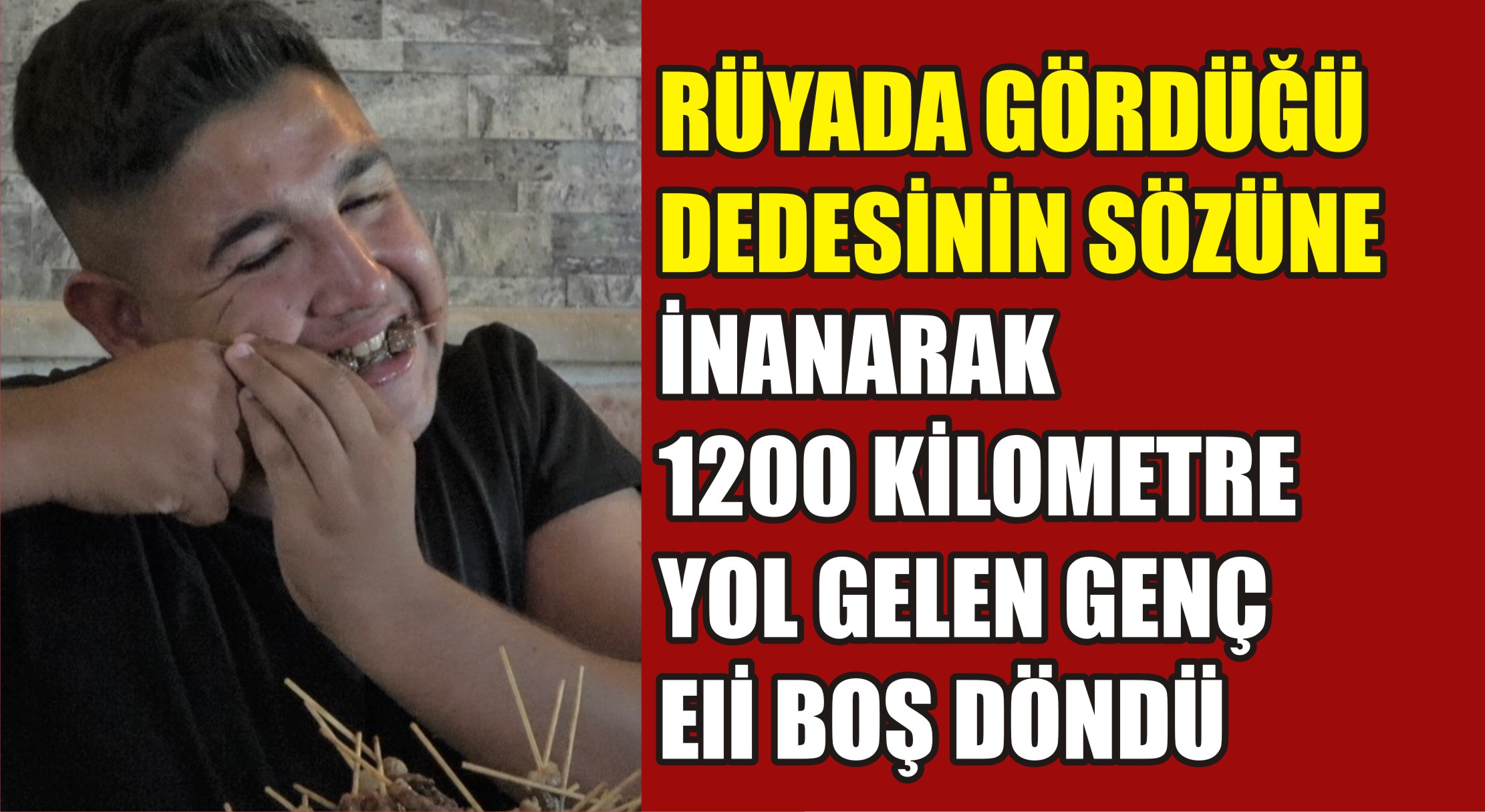 Rüyada gördüğü dedesinin ‘Şansın