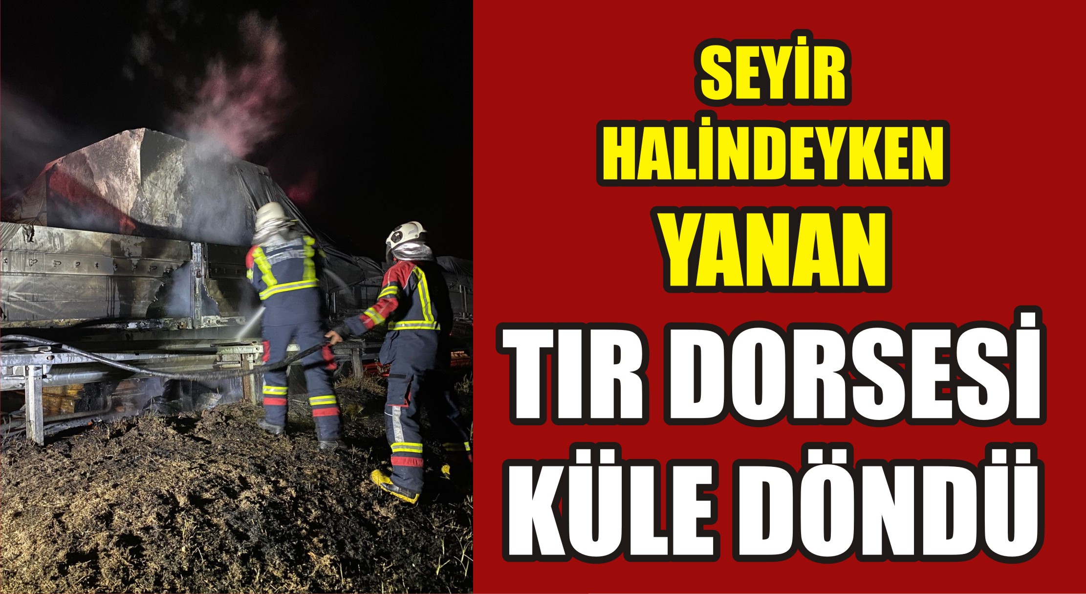 Aydın-İzmir Otoyolu’nda seyir halindeyken