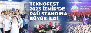 TEKNOFEST 2023 İZMİR’DE PAÜ STANDINA BÜYÜK İLGİ