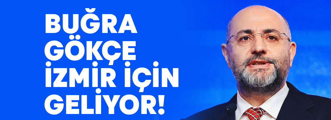 Buğra Gökce, CHP’den İzmir