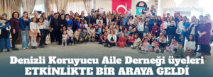 ETKİNLİKTE BİR ARAYA GELDİLER