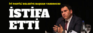 FATİH COŞKUN İSTİFA ETTİ