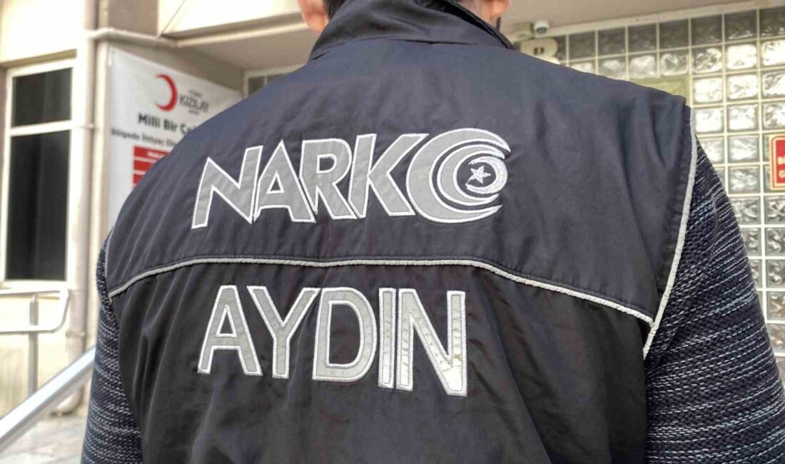 AYDIN'IN EFELER İLÇESİNDE NARKOTİK