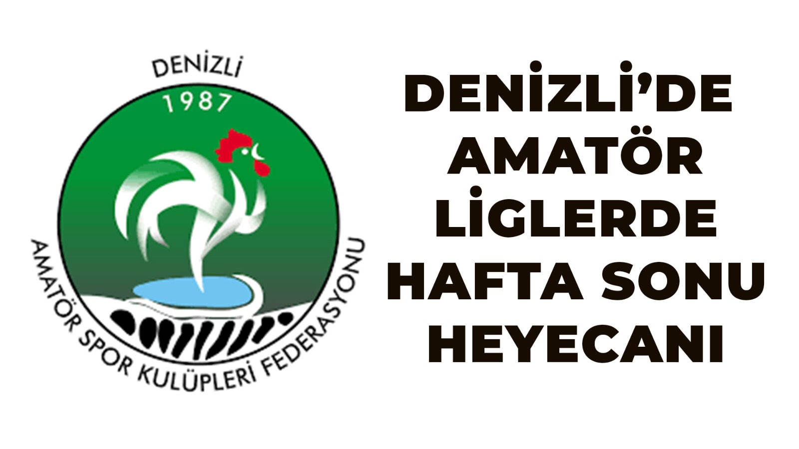 Denizli’de Amatör Liglerde Hafta Sonu Heyecanı