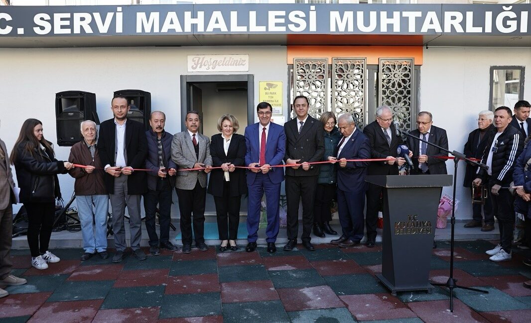 KÜTAHYA'NIN SERVİ MAHALLESİ'NE MUHTARLIK