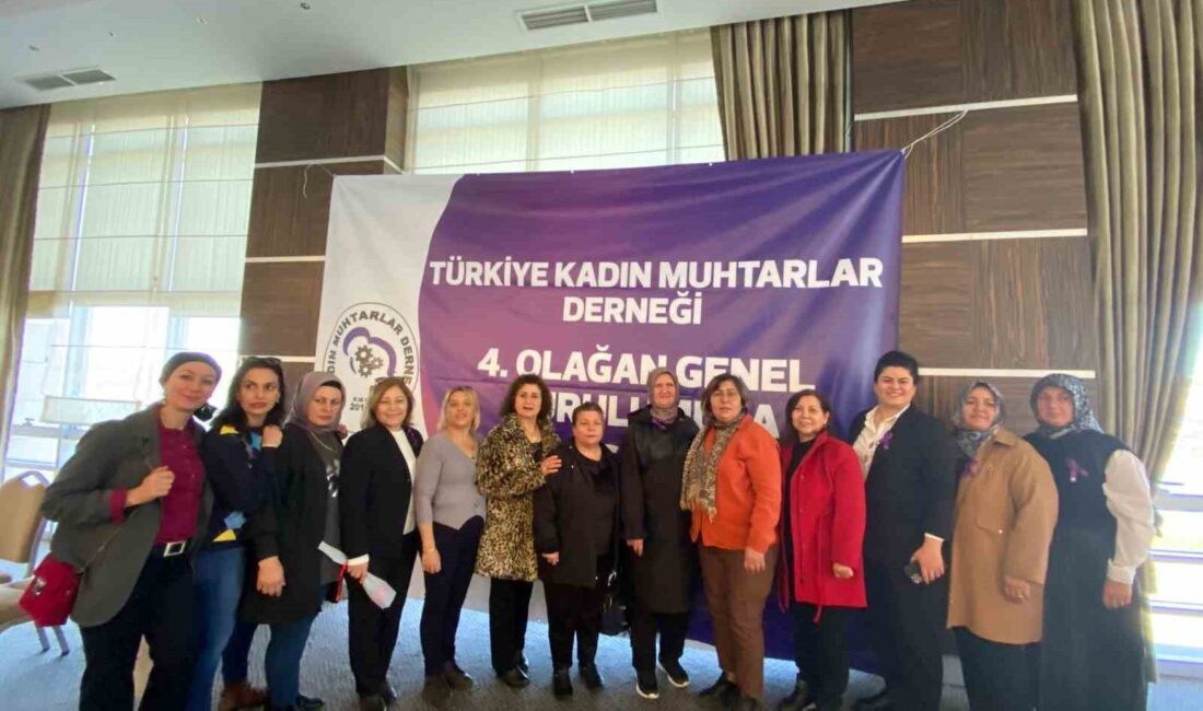 TÜRKİYE KADIN MUHTARLAR DERNEĞİ'NİN